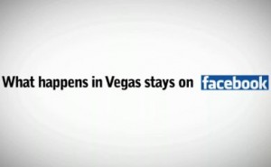 What happens in Vegas stays on Facebook